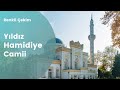 Abdülhamid Eseri | Yıldız Hamidiye Camii