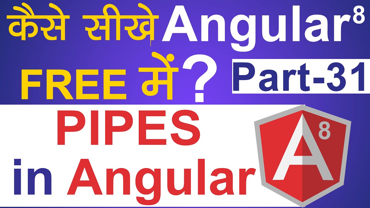 Pipes in Angular 8 | Angular 8 Tutorial in Hindi | Part- 31 - YouTube
