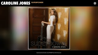 Caroline Jones - Superpower (Official Audio)