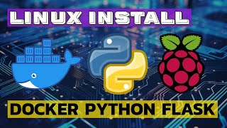 Fast Docker, Python, Flask deployment on Linux | Raspberry Pi Example