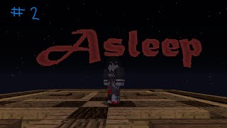 Minecraft- Asleep - Custom map (Final Part)