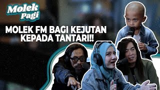 Molek FM bagi kejutan kepada Tantari!! | Molek FM