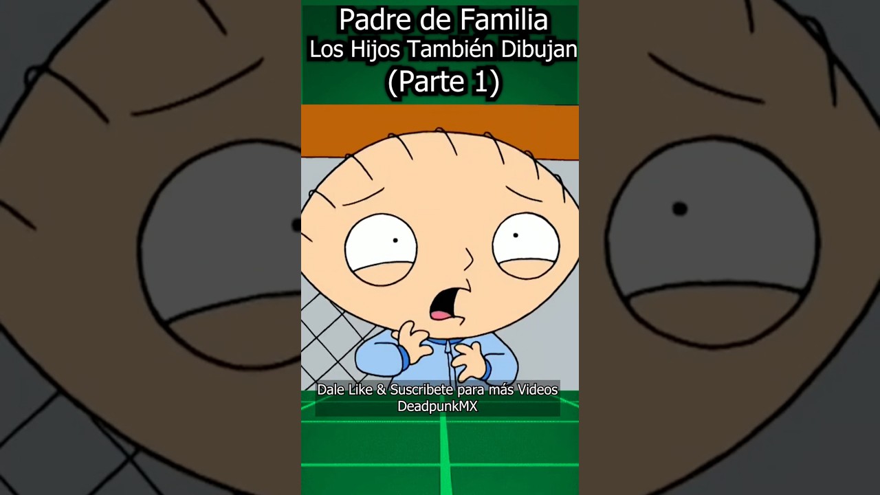 ✍️Los Hijos también dibujan🌳(Parte 1) #padredefamilia #shorts #short #shots #shot #series #comedia