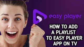How to add a playlist to Easy Player app on TV screenshot 3
