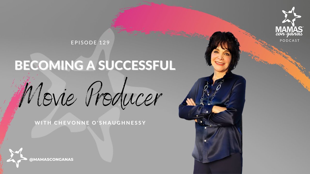 Becoming a Successful Movie Producer with Chevonne O'Shaughnessy