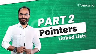 Pointers Part 2 Linked Lists