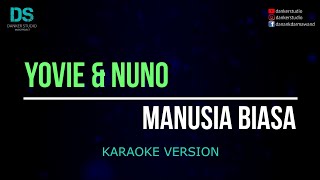 Yovie & nuno - manusia biasa (karaoke version) tanpa vokal