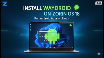 Hoe Waydroid te installeren op Zorin OS 18 met behulp van LineageOS Android Custom System en Vend...