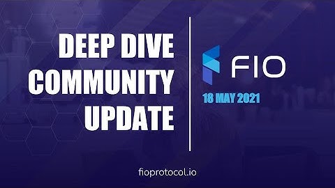 FIO Protocol Community Update, May 2021
