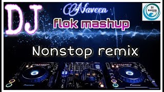 Dj flok nonstop mashup || Dj Naveen mixes || from Nellore