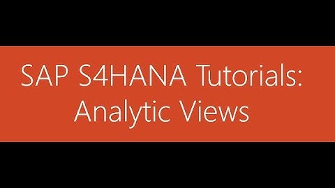 Create Analytic Views in SAP S4HANA