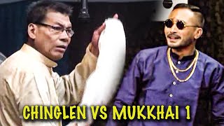 CHINGLEN VS MUKKHAI