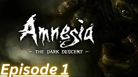 ITS TIME TO GET SCARED (Amnesia Ep1)