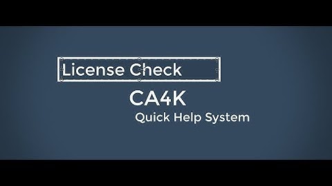 Quick Help CA4K License Checks