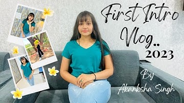 My First Youtube Video!! || Introduction To My Channel My First Youtube Intro Vlog Video 2023!!