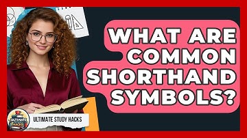 What Are Common Shorthand Symbols? - Ultimate Study Hacks