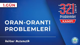 Oran Orantı Problemleri | 321 PROBLEMLER KAMPI 1.GÜN | Rehber Matematik