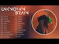 Top 20 songs of unknown brain 2021  unknown brain mega mix