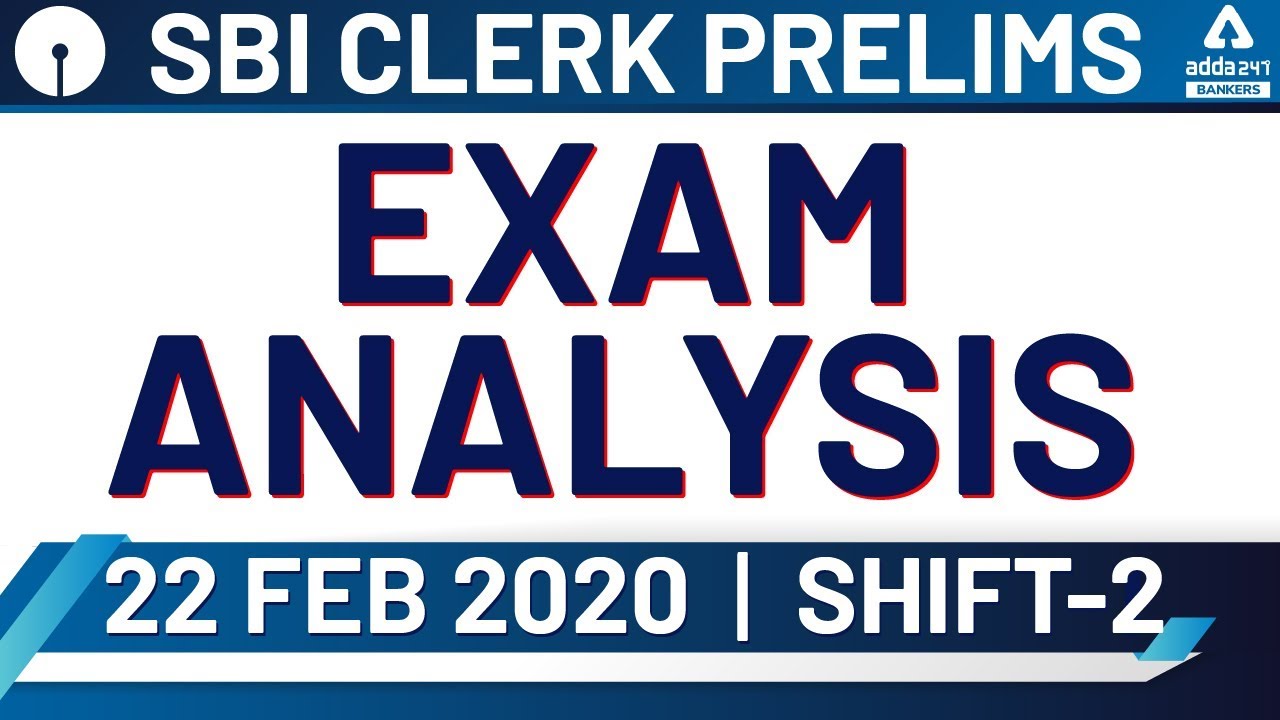 SBI Clerk 2020 Pre (22 Feb, Shift-2) | Exam Analysis & Asked Questions