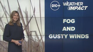 California Weather: Fog and wind to hit the workweek forecast