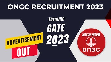 ONGC Recruitment through GATE 2023 | Official Notification out for Graduate Trainees & Geo-sciences