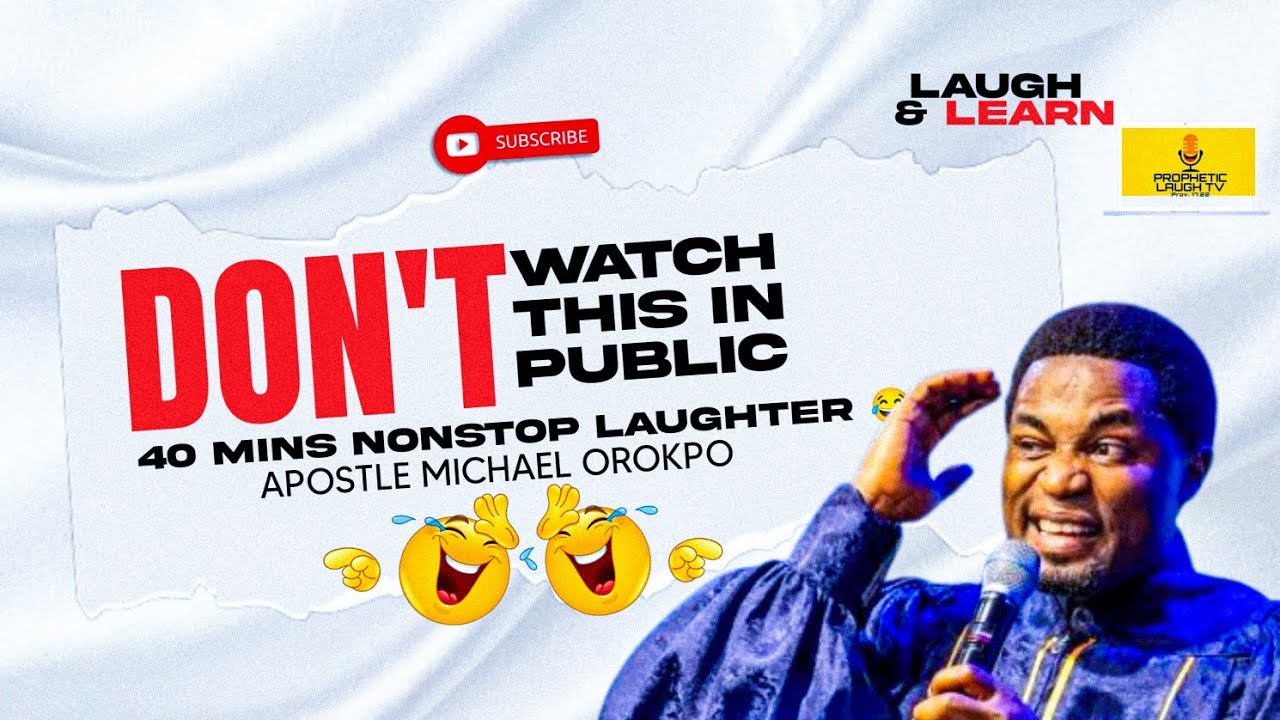 40 Minutes of Uninterrupted Laughter 😂🔥 with Apostle Michael Orokpo | Laugh & Learn