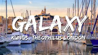 Kungs,  Theophilus London - Galaxy (Paroles/Lyrics)
