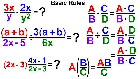 Algebra - Ch. 11: Rational Expression Dividing and Multiplying (1 of 10) Basic Rules