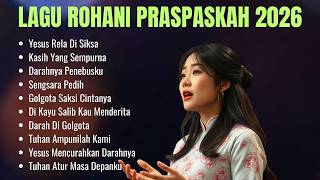  Album Lagu Rohani Kristen Terbaik  Lagu Rohani Terbaru Untuk Masa Prapaskah 2026