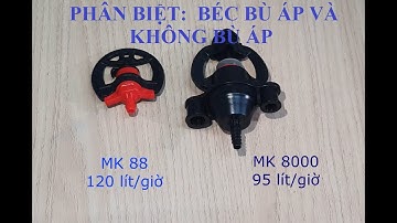 Béc bù áp P1: Cách phân biệt béc bù áp và không bù áp