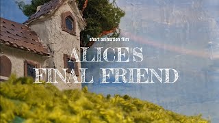Alice's Final Friend - Animated Short Film | FMP Project by Lidiia Chevichalova