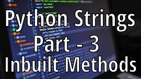 Python String Methods || String Inbuilt Functions || Python Strings Part-3