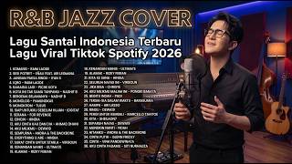 Top HITS Spotify & Tiktok Indonesia Terbaru 2026🌙🎷┃Arunika Jazz