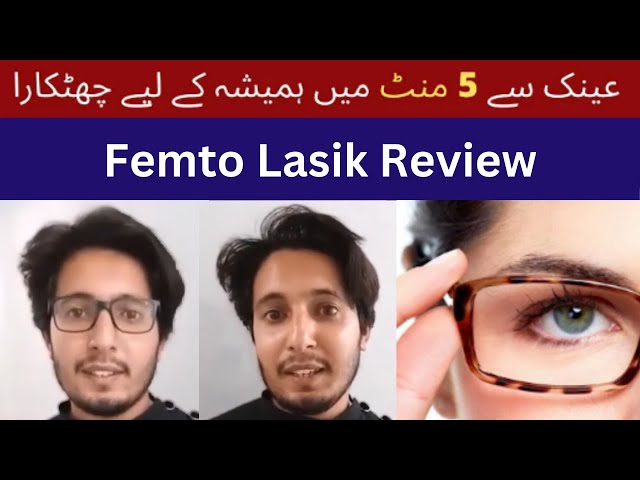 Femto Lasik Review | Gujrat | Smile Laser Eye Centre Multan Pakistan