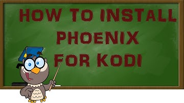 Kodi Lessons- How to Install Phoenix Addon for Kodi{Update Version}