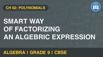 Factorizing algebraic expressions | Polynomials | Algebra | Class 9 | Chapter 2