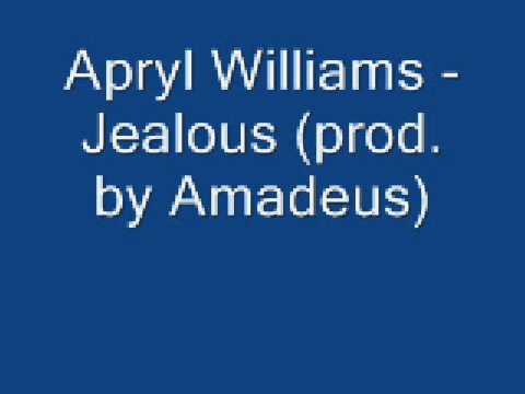 Apryl Williams - Jealous (prod by Amadeus)
