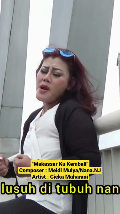 Makassar Ku Kembali By Cieka Maharani (Cipt. Meidi Mulya/Nana.NJ) #slowrock #popmusic #dangdut
