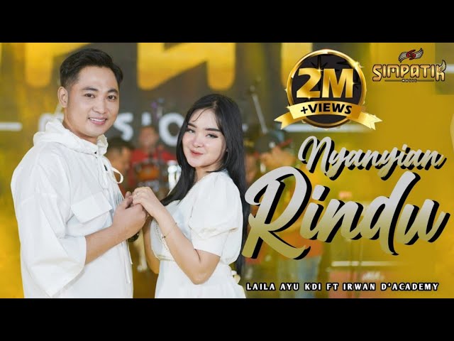 NYANYIAN RINDU - LAILA AYU KDI ft IRWAN D'ACADEMY - SIMPATIK MUSIC class=