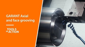 Tools In Action: GARANT Axial and face grooving