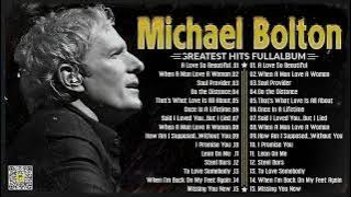 The Best of Michael Bolton ☕ Michael Bolton Greatest Hits Full Album Soft Rock.