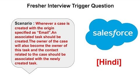 Interview Trigger Scenario for freshers -[Hindi] || Whenever a case is created with origin Email....