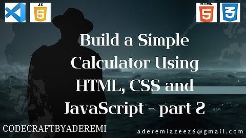 Build a Simple Calculator using HTML, CSS, and JavaScript! 💻 - part 2