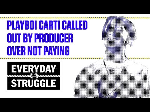Playboi Carti Called Out by Producer Over Not Paying | Everyday Struggle Playboi Carti Called Out by Producer Over Not Paying | Everyday Struggle