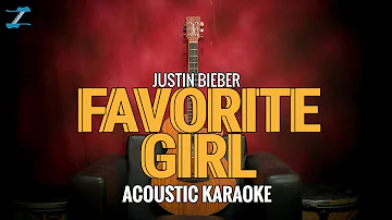 Favorite Girl - Justin Bieber (Acoustic Karaoke) By ZKaraoke