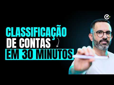 Classificação CONTAS Contabilidade - [TUDO EM 30MINUTOS] 🔴