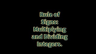 Rule of Signs: Multiplying and Dividing Integers