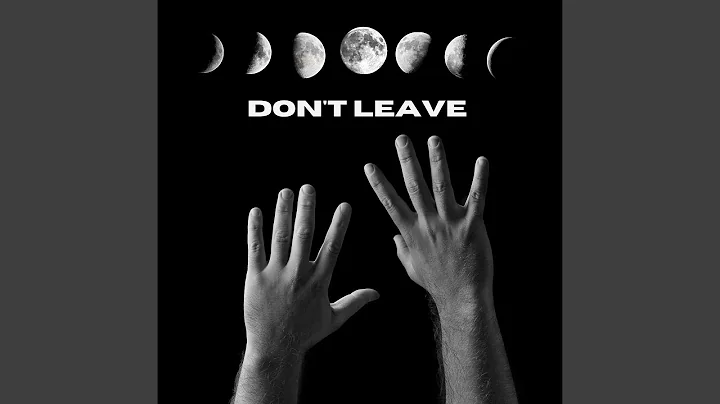 Don't Leave