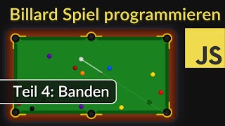 Billard Spiel mit JavaScript programmieren (Teil 4) - Banden