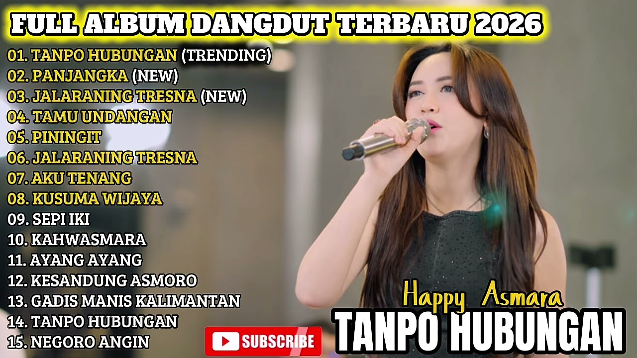 TANPO HUBUNGAN - HAPPY ASMARA FULL ALBUM DANGDUT TRENDING TERBARU 2026